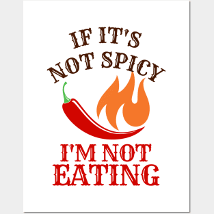 If It's Not Spicy, I'm Not Eating Posters and Art